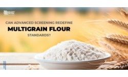 Innovative Multigrain Flour Sieving Solution for Superior Quality