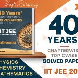 40 Years Chapterwise Topicwise Solved Papers IIT JEE Mathematics Chemistry Physics